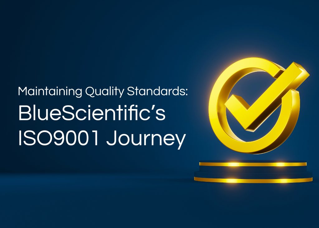 BlueScientific: ISO 9001 Excellence and Commitment